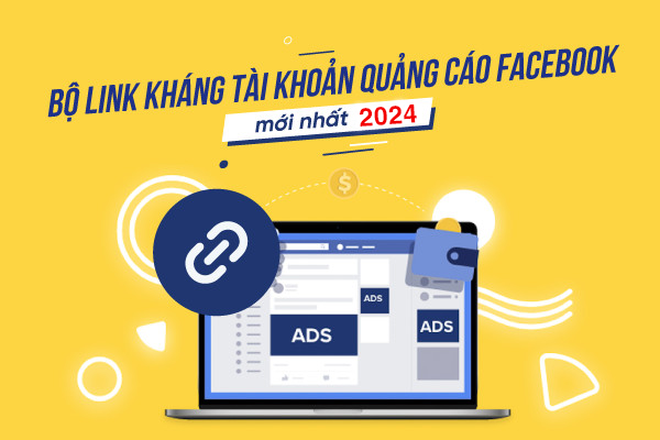 Bộ link kháng Facebook chuẩn cập nhật nhất 2025 link khang tai khoan quang cao facebook